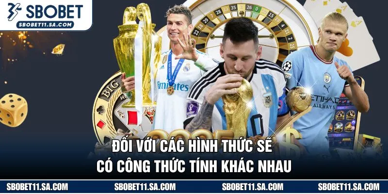 Đối với các hình thức sẽ có công thức tính khác nhau