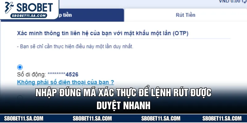 Nhập chính xác mã xác thực để rút tiền SBOBET nhanh chóng 